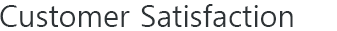 Customer Satisfaction
